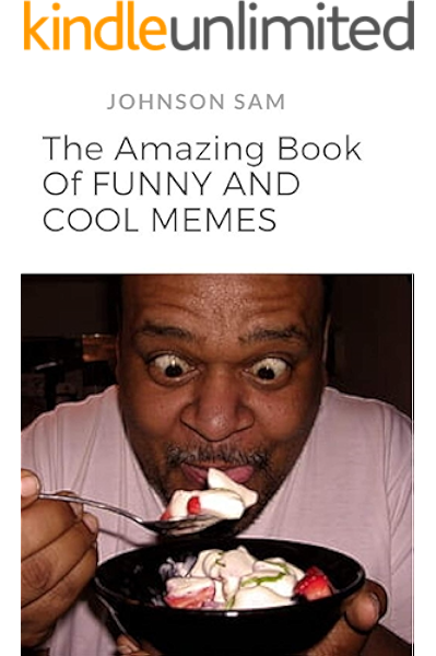 Memes The Amazing Book Of Funny And Cool Memes Latest Edition Funny Memes Memes 2020 Kindle Edition By Sam Johnson Humor Entertainment Kindle Ebooks Amazon Com