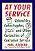 At Your Service: Calamities, Catastrophes, and Other Curiosities of Customer Service - Book by Hal Becker