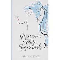 Depression & Other Magic Tricks (Button Poetry)