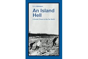An Island Hell: A Soviet Prison in the Far North