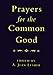 Prayers for the Common Good by 