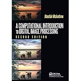 A Computational Introduction to Digital Image Processing
