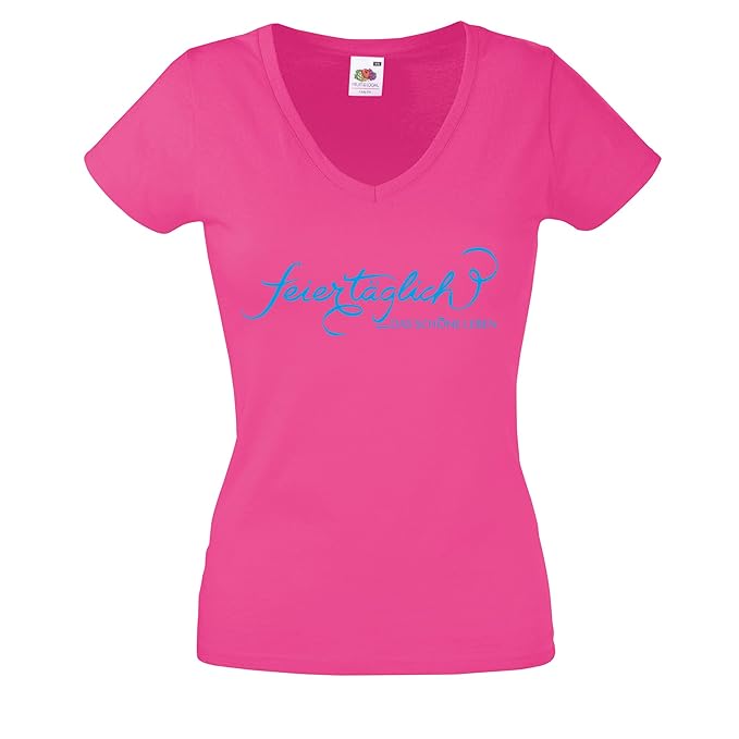 Damen Shirt Feier Täglich Das Schöne Leben Lustige Sprüche