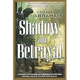 Shadow and Betrayal: A Shadow in Summer, A Betrayal in Winter (Long Price Quartet)