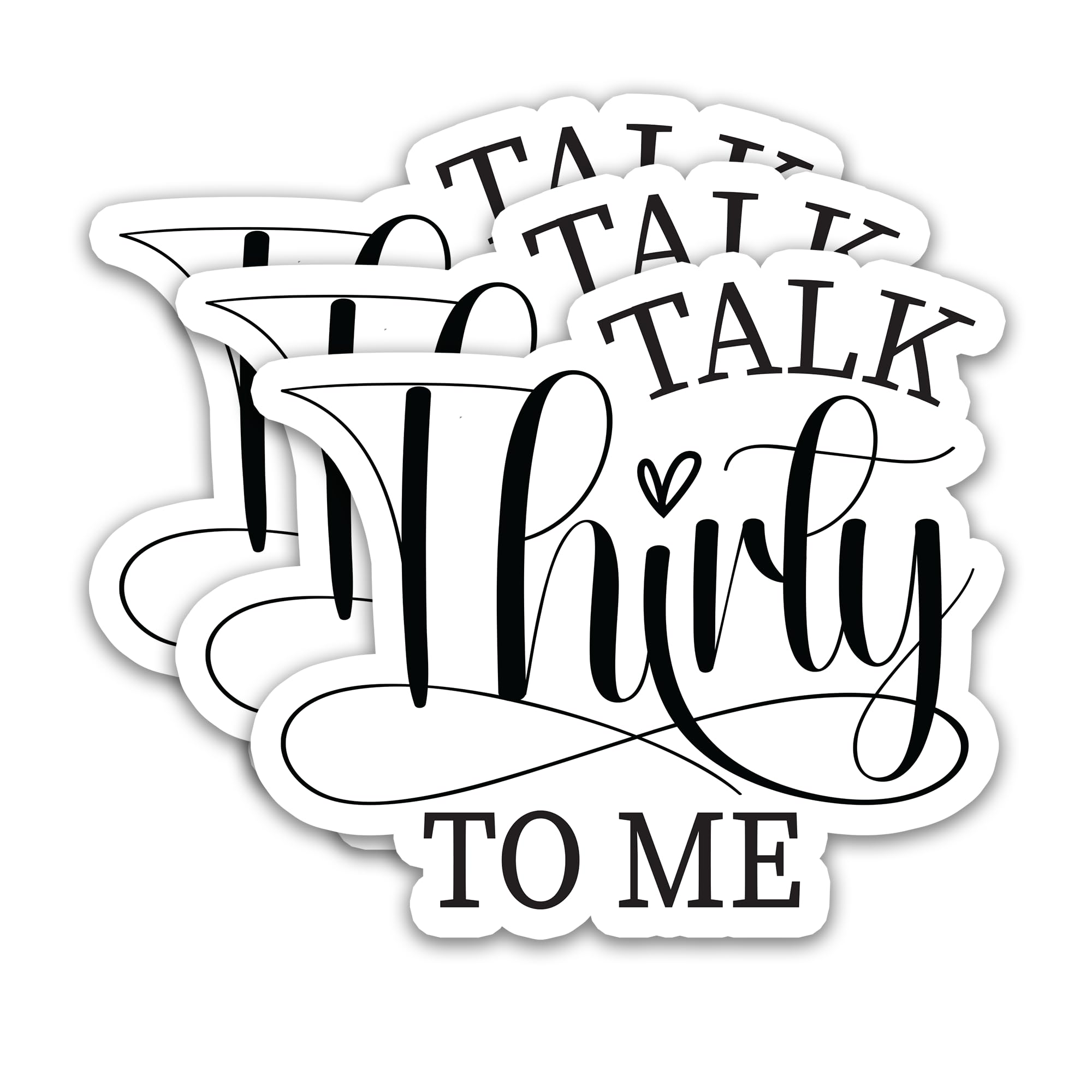Photo 1 of (3Pcs) Talk Thirty to Me Stickers, Funny 30th Birthday Sticker for Women, Waterproof Vinyl Decals Thirtieth Birthday Party Decoration for Laptop, Water Bottle, Scrapbook, Journal, 3" x 2.8"