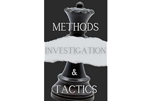 Investigation Methods And Tactics (Methods And Tactics Of Law Enforcement)