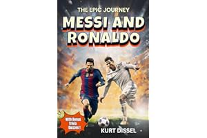 Soccer Books for Kids 8-12 - The Epic Journey of Lionel Messi and Cristiano Ronaldo: The tales of two amazing legends