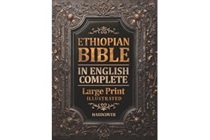 Ethiopian Bible in English Complete LARGE PRINT (Illustrated): Featuring Enoch, I-II-III Meqabyan, Jubilees, Tobit and More Apocryphal Texts With Authentic Ethiopian Illustrations