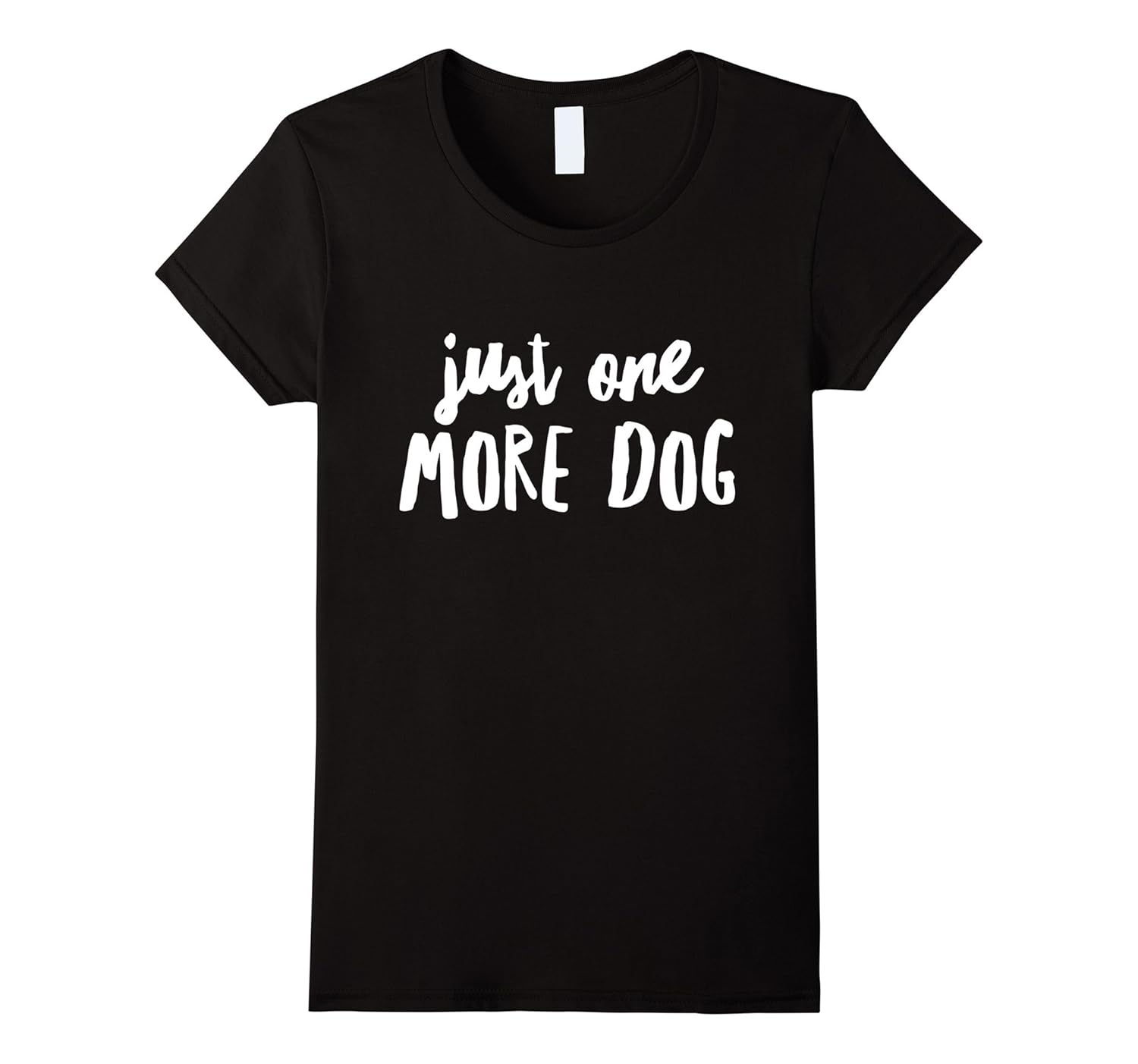 Funny Just One More Dog TShirt for Dog Lovers Rescuers Love