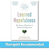 Learned Hopefulness: The Power of Positivity to Overcome Depression