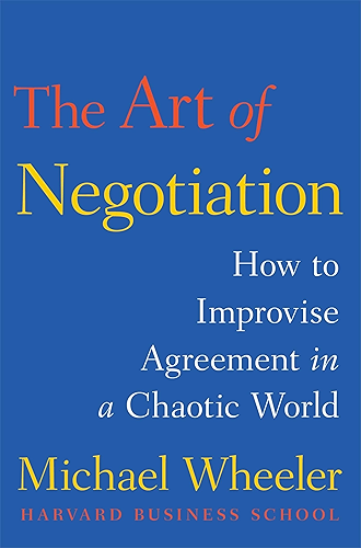 Download The Art of Negotiation: How to Improvise Agreement in a Chaotic World (English Edition) PDF