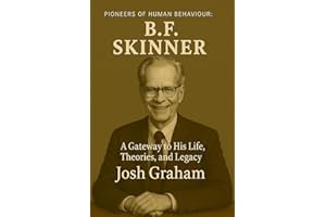 B.F. Skinner (Pioneers of Human Behaviour)