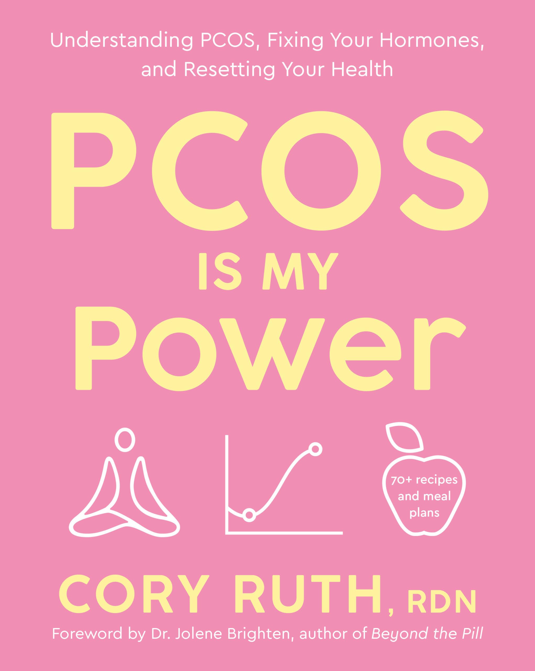 PCOS Is My Power: Understanding PCOS, Fixing Your