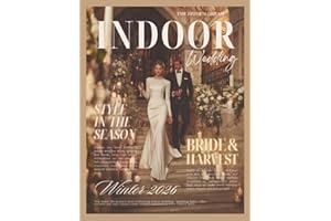 The Bride’s Dream Indoor Wedding Magazine: A Winter Lookbook of Elegant Celebrations, Candlelit Decor & Timeless Romance