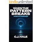 When the Pattern Breaks: A Sci-Fi Thriller