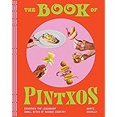 The Book of Pintxos: Discover the Legendary Small Bites of Basque Country
