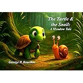 The Turtle & The Snail: A Meadow Tale