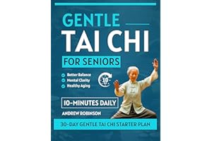Gentle Tai Chi for Seniors: Slow, simple Tai Chi routines to improve balance, flexibility, coordination, reduce falls, and in