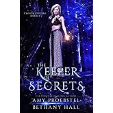 The Keeper of Secrets: A Portal Fantasy (The Chosen, Book 1) (Chosen Origins)