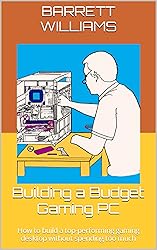 Building a Budget Gaming PC: How to build a