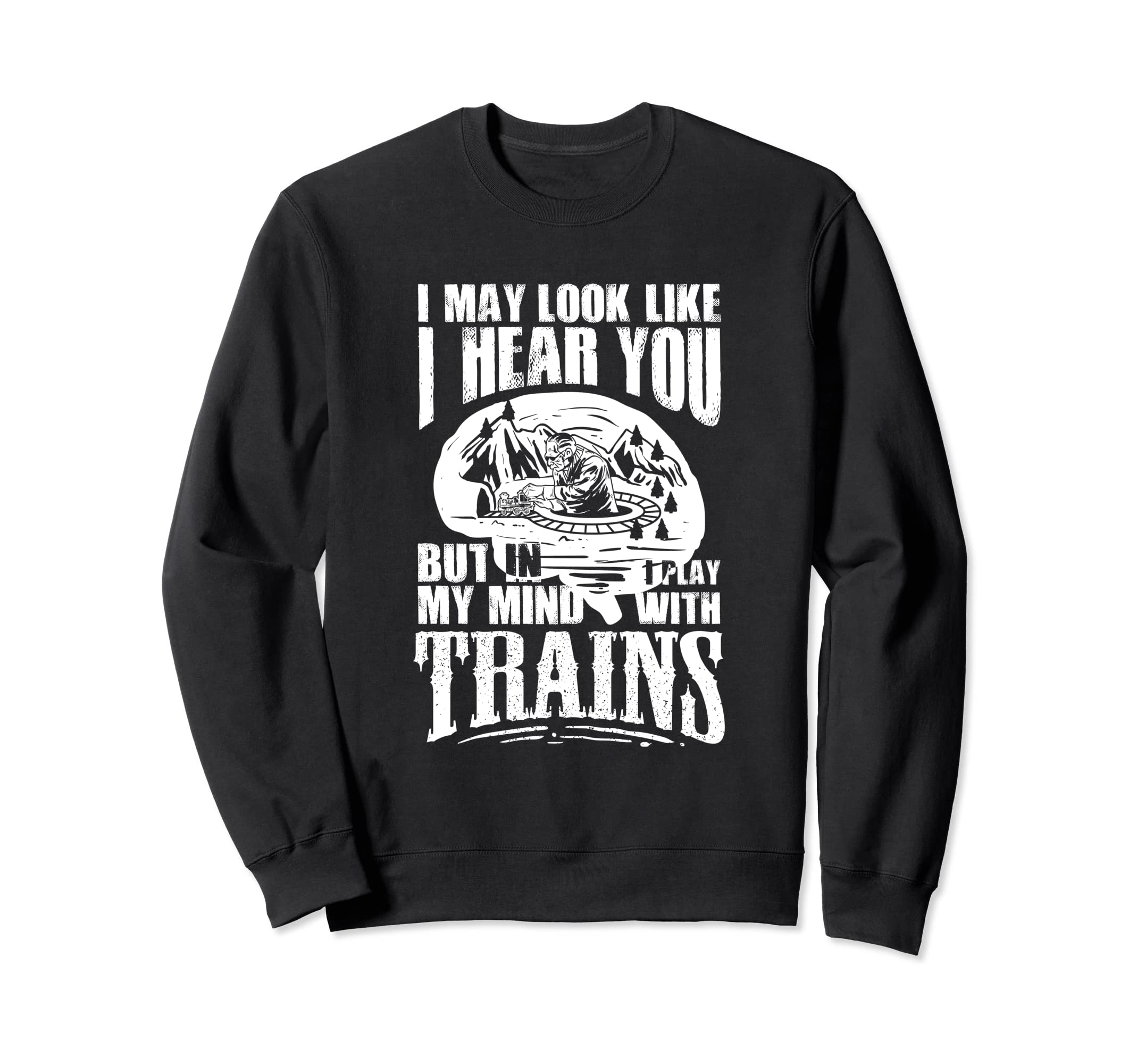 Model Train Gift For A Model Builder Sweatshirt