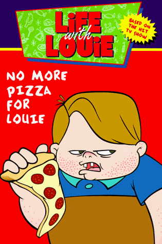 Life with Louie #5: No More Pizza for Louie Life with Louie #5: No More Pizza for Louie