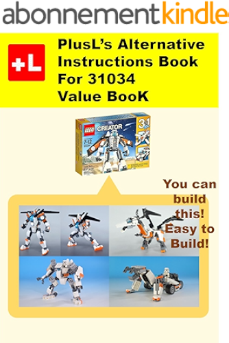 Download PlusL's Alternative Instruction For 31034, Value BooK: You can build 4 new models out of your own bricks! (English Edition) PDF