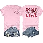 Valentines Day Shirt Women in My Valentine Era Shirts Cute Valentines Day Tee Casual Lover Gift Short Sleeve Tops