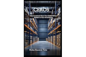 CEROS: How to Unlock More Than $100 Million Hidden in Your Inventories