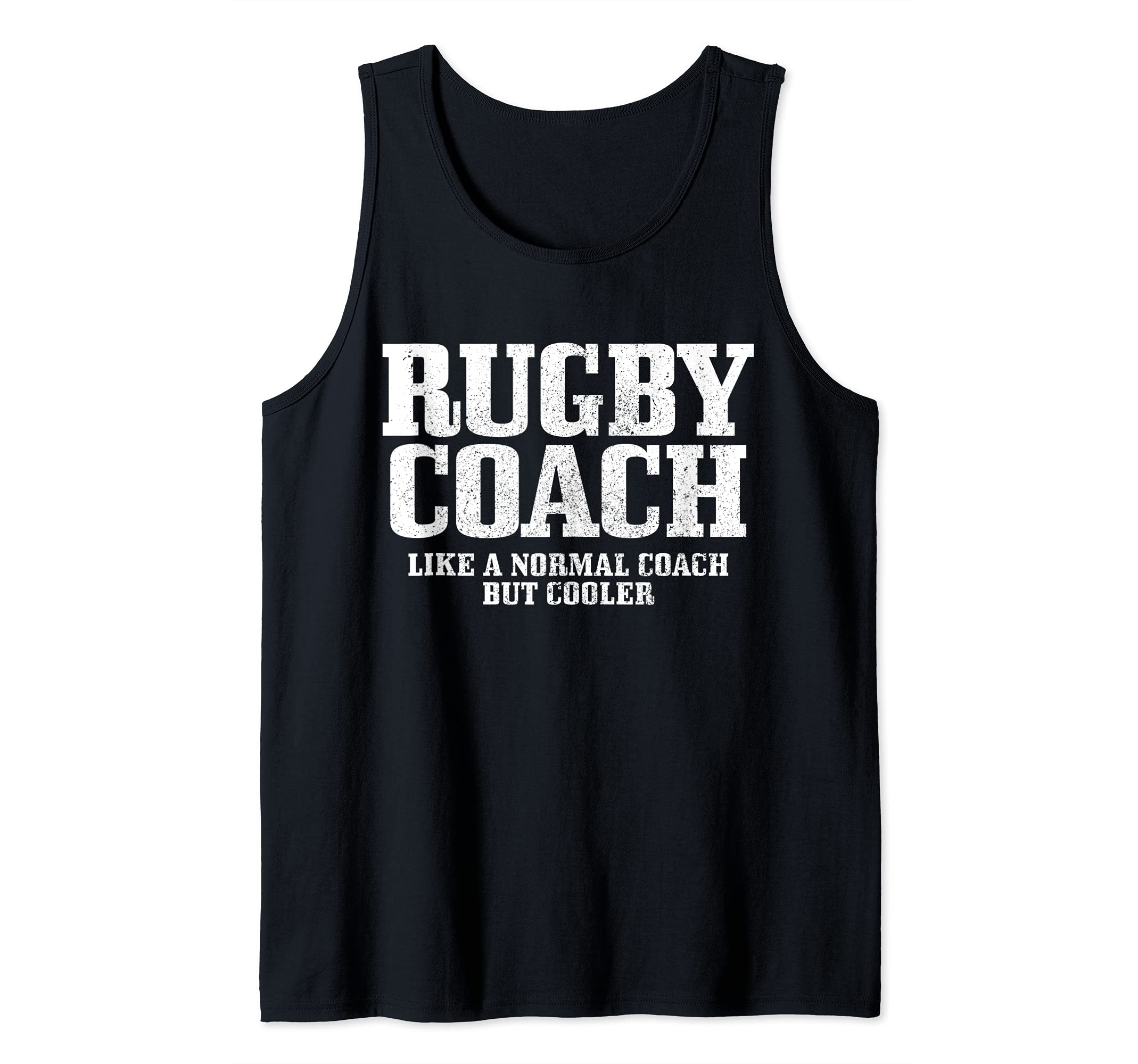 Rugby Coach Like A Normal Coach But Much Cooler Funny Rugby Tank Top
