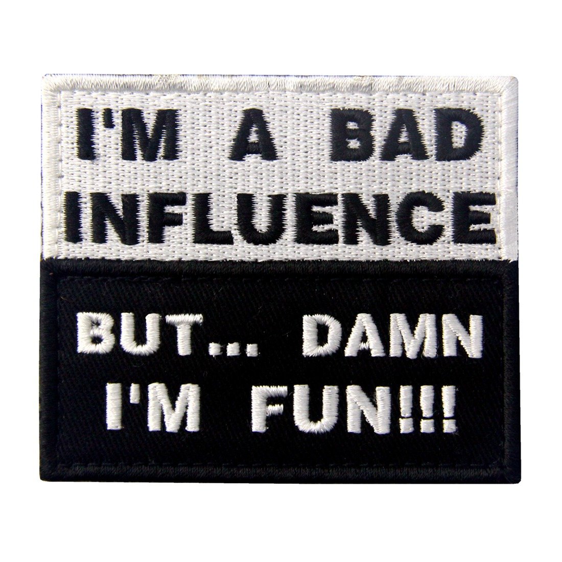 I'm A Bad Influence But Damn I'm Fun Patch Tactical Military Funny Applique Fastener Hook & Loop Emblem