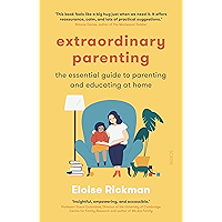 Extraordinary Parenting: the essential guide to parenting and educating at home book cover Extraordinary Parenting: the essential guide to parenting and educating at home book cover