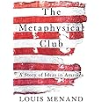 The Metaphysical Club: A Story of Ideas in America