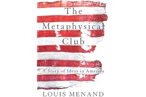 The Metaphysical Club: A Story of Ideas in America