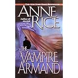 The Vampire Armand (The Vampire Chronicles) Book 6