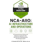 NCA-AIIO: AI Infrastructure and Operations (NVIDIA Certification Guides)