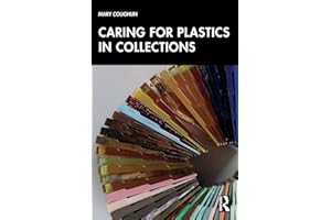 Caring for Plastics in Collections