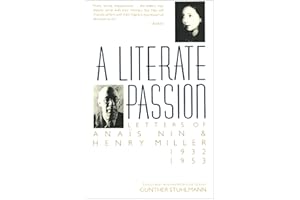A Literate Passion: Letters of Anaïs Nin & Henry Miller: 1932–1953