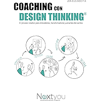 Coaching con Design Thinking: El proceso creativo para innovadores, transformadores y amantes del cambio (Spanish… book cover