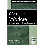 Modern Warfare: A French View of Counterinsurgency (Psi Classics of the Counterinsurgency Era)