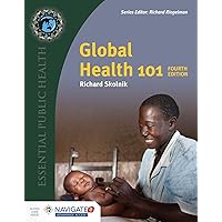 Global Health 101 (Essential Public Health)