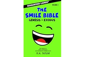 The Smile Bible: The World's First Seriously Entertaining Commentary: Genesis and Exodus