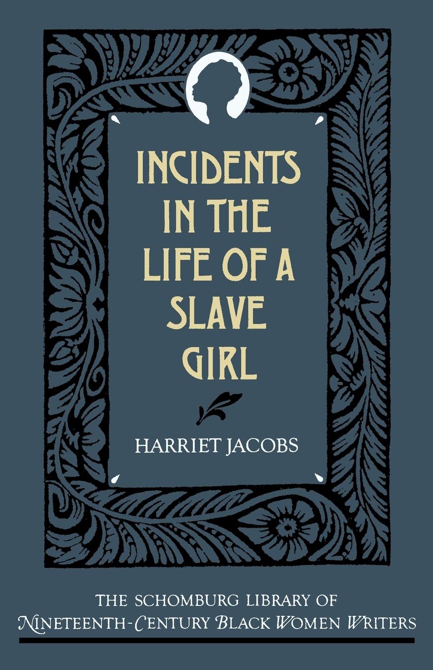 Incidents in the Life of a Slave Girl (The Schomburg Library of Nineteenth-Century Black Women Writers)