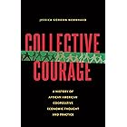 Collective Courage: A History of African American Cooperative Economic Thought and Practice