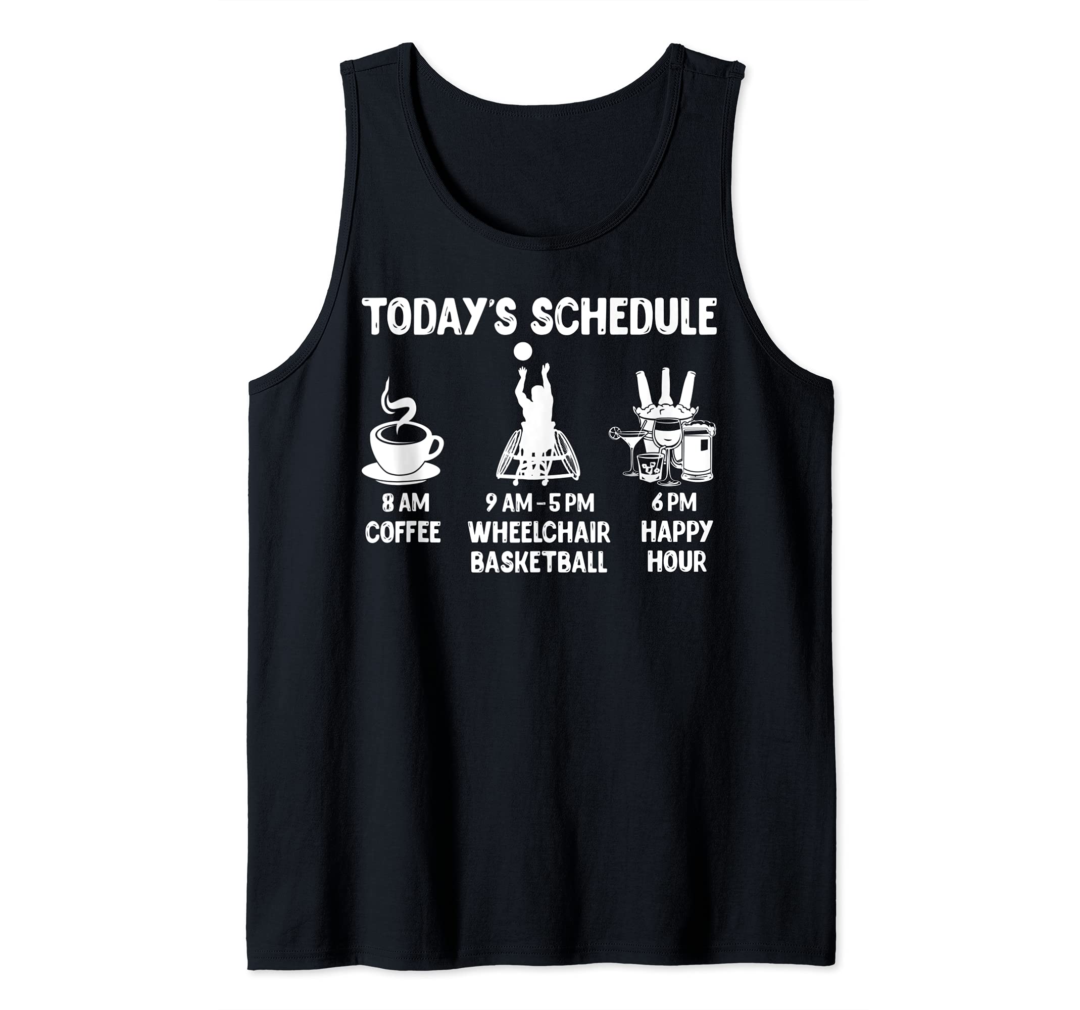 Wheelchair Basketball Design Gift - Today's Schedule Tank Top