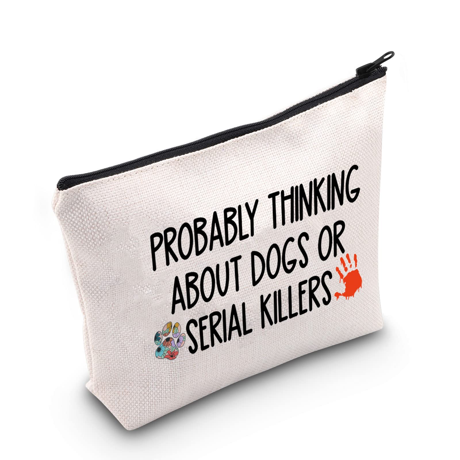 True Crime Lover Gift Probably Thinking About Dogs or Serial Killers Cosmetic Bag Murder Gift (Probably Thinking UK)
