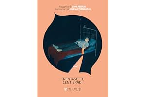 Trentasette centigradi (Italian Edition)