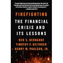 Firefighting: The Financial Crisis and Its Lessons: Bernanke, Ben ...