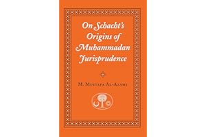 On Schacht's Origins of Muhammadan Jurisprudence (Islamic Texts Society)