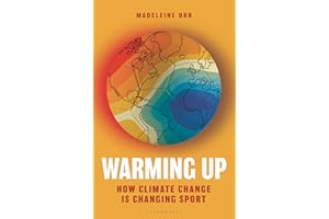 Warming Up: How Climate Change is Changing Sport – A GUARDIAN SPORTS BOOK OF THE YEAR